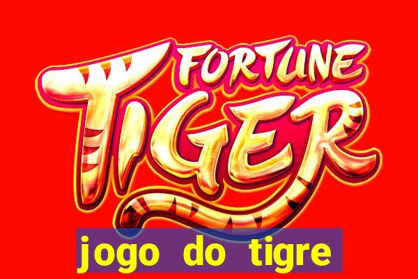 jogo do tigre ganha dinheiro mesmo